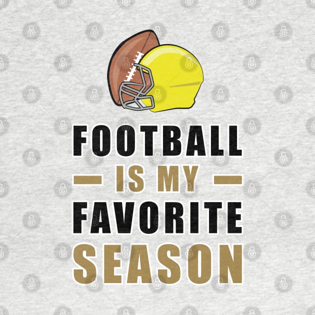 American Football Is My Favorite Season by DesignWood-Sport